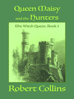 cover image of Queen Maisy & the Hunters